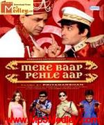 Mere Baap Pehle Aap 2008 song download